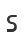 s