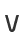 V