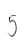 5