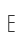 E