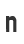n