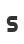 s