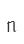 n