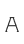 A