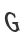 G