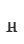 h