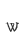 w