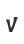 v