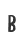 B