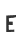 E