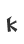 K