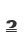 2