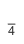 4