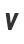 V