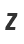 Z