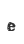 e