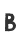 B
