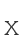 X