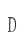 D
