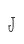 J
