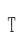 T
