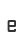 e