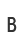 B