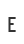 E