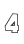 4