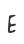 E
