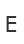 E