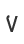 V