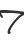 7