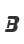 B