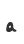 a