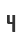 4
