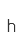 h