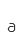 a