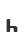 h