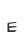 E