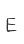 E