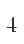 4