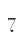 7