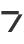 7