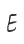 E