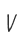 V