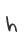 h