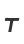 T