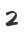 2