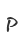 P